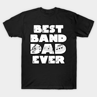 Best Band Dad Ever Marching Band Dad Marching Band Father T-Shirt